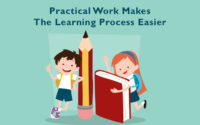 Practical Work Makes The Learning Process Easier